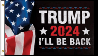 Trump 2024 Flag I'll Be Back